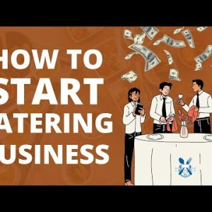 How to Start a Catering Business for Beginners in 2022