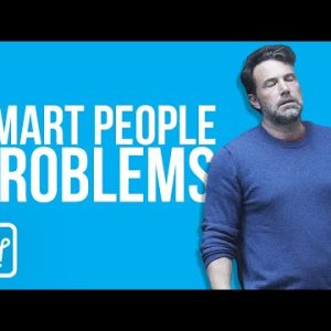 10 Problems Only Smart People Have