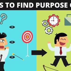 How to Find Purpose of Your Life