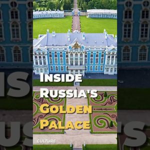 Inside Russia's Golden Palace (Catherine Palace)