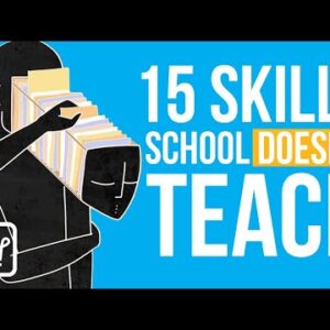 15 Crucial Skills School Doesn't Teach You