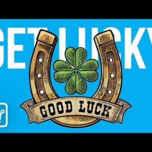 15 Ways To Get Lucky