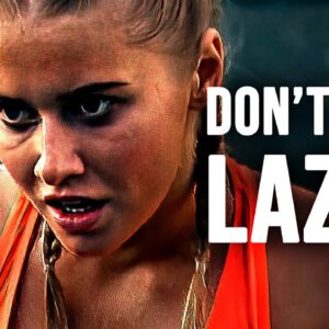 DON'T BE LAZY - Motivational Speech