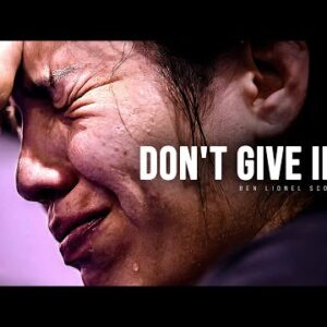 DON'T GIVE IN - Motivational Speech