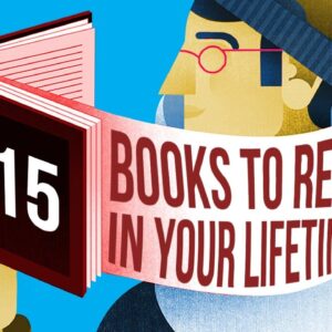 15 Books You NEED To READ In Your LIFETIME