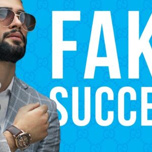 15 Signs Of Fake Success