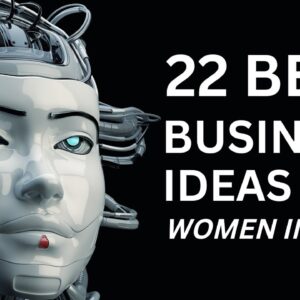 22 Best Business Ideas for Women to Become Successful Entrepreneur
