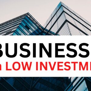 7 Best Businesses You Can Start with Low Investment