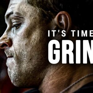 IT'S TIME TO GRIND - Motivational Speech