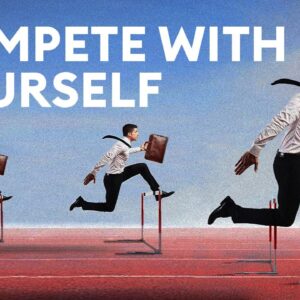 How To Compete With Yourself