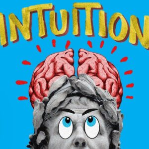 How To Use Your Intuition