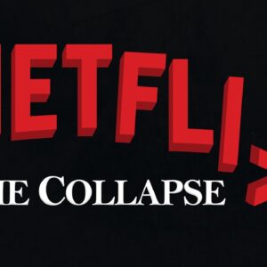 The Netflix Collapse