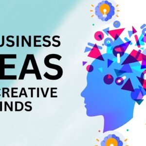 Top 20 Business Ideas for Creative Minds in 2023