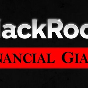 BLACKROCK: The $10 Trillion Giant