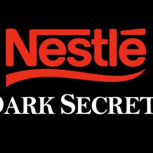 Uncovering the Hidden Truth Behind Nestlé