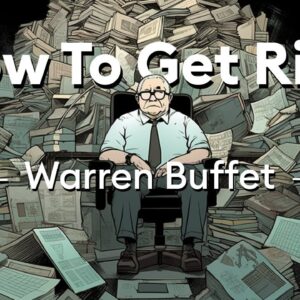 How To Get Rich According To Warren Buffet