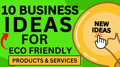 10 Business Ideas for Eco Friendly Products and Services in 2023