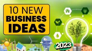 10 New Business Ideas for the Renewable Energy Sector in 2023