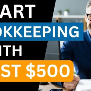 How to Start Bookkeeping Business with $500 Investment