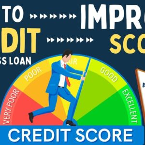 How to Improve Credit Score to Get Business Loan